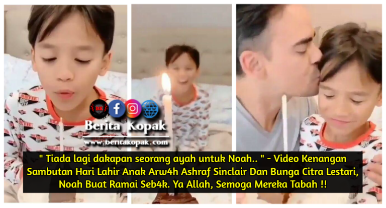 Tiada lagi dakapan seorang ayah untuk Noah.. ” | Berita Kopak